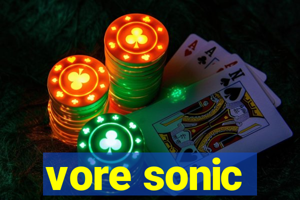 vore sonic